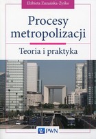 Procesy metropolizacji - pdf Teoria i praktyka