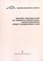 Procesy urbanizacyjne na terenach turystyczno-wypoczynkowych strefy podmiejskiej Łodzi - pdf