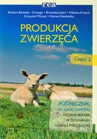 Produkcja zwierzęca część 2. Podręcznik do nauki zawodu technik rolnik w technikum i szkole policealnej
