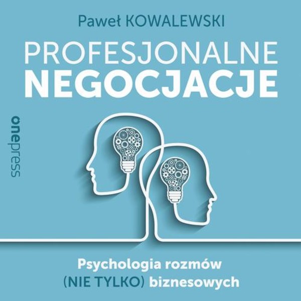 Profesjonalne negocjacje. Psychologia rozmów (nie tylko) biznesowych - Audiobook mp3