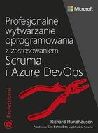 Profesjonalne wytwarzanie oprogramowania z zastosowaniem Scruma i Azure DevOps