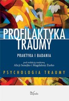 Profilaktyka traumy Praktyka i badania