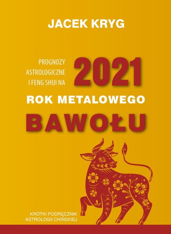 Prognozy astrologiczne i feng shui na 2021 Rok Metalowego Bawołu
