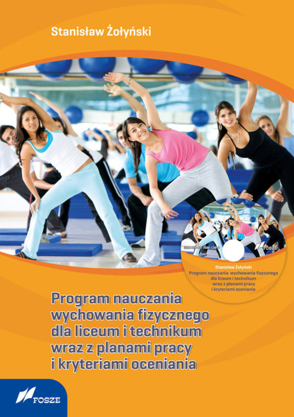 Program nauczania wychowania fizycznego dla liceum i technikum wraz z planami pracy i kryteriami ocen Ruch &#8211; zdrowie dla każdego 3