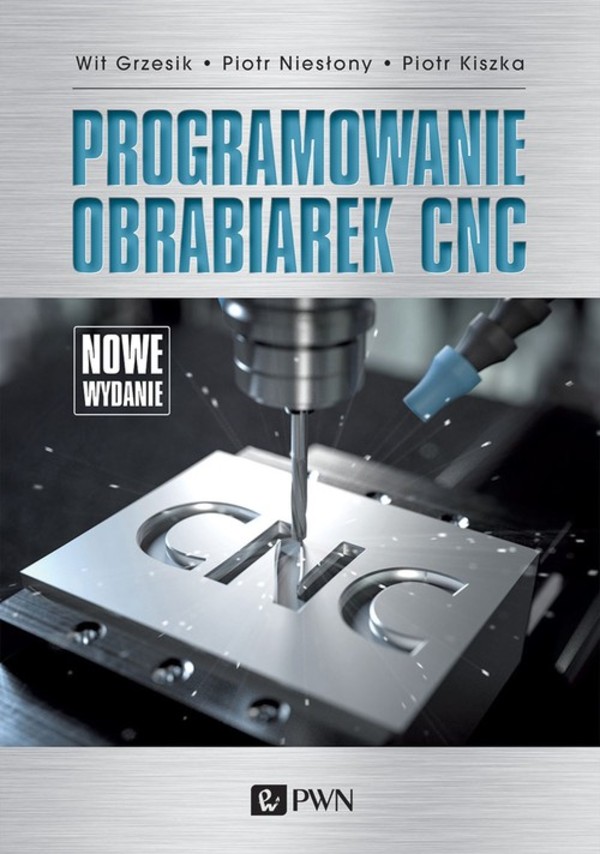 Programowanie obrabiarek CNC Nowe wydanie