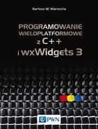 Programowanie wieloplatformowe z C++ i wxWidgets 3 - pdf