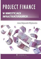 Project finance w inwestycjach infrastrukturalnych - pdf