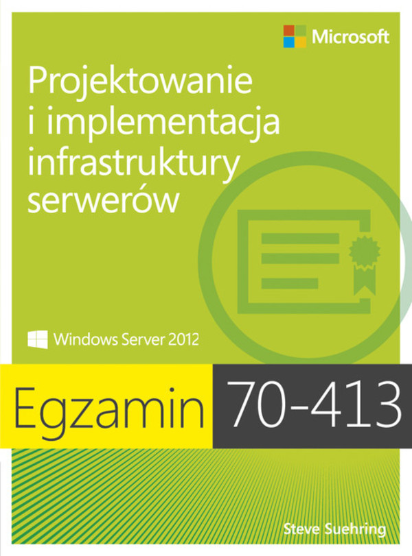 Projektowanie i implementacja infrastruktury serwerów Egzamin 70-413