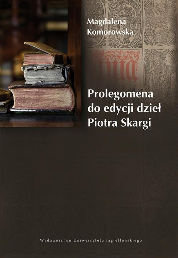 Prolegomena do edycji dzieł Piotra Skargi - pdf