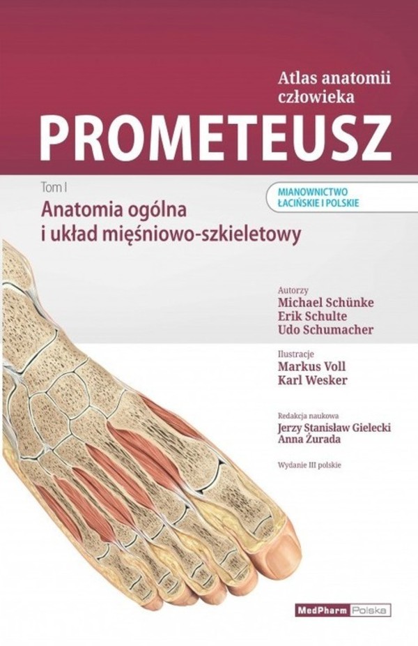 Anatomia ogólna i układ mięśniowo-szkieletowy Prometeusz Atlas anatomii człowieka Tom 1