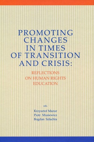 Promoting Changes in Times of Transition and Crisis Reflection on Human Rights Education