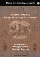 Pruskie Termopile Bitwa pod Kamienna Górą w 1760 roku