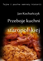 Przeboje kuchni staropolskiej - epub, pdf