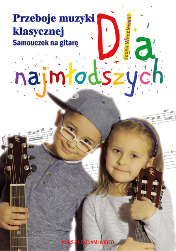 Przeboje muzyki klasycznej Samouczek na gitarę dla najmłodszych