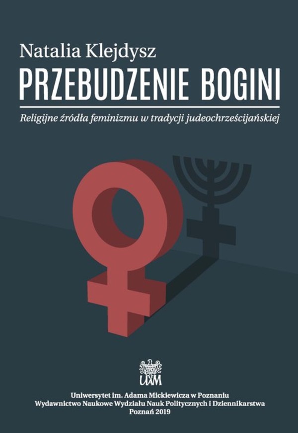 Przebudzenie bogini Religijne źródła feminizmu w tradycji judeochrześcijańskiej