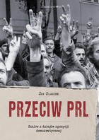 Przeciw PRL - mobi, epub Szkice z dziejów opozycji demokratycznej