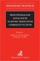 Przeciwdziałanie patologiom na rynku medycznym i farmaceutycznym - pdf