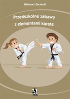 Okładka:Przedszkolne zabawy z elementami karate 