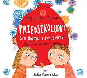 Przedszkoludki Sto radości i dwa smutki Audiobook CD Audio Czyta: Julia Kamińska