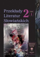 Przekłady Literatur Słowiańskich. T. 2. Cz. 1: Formy dialogu międzykulturowego w przekładzie artystycznym - pdf