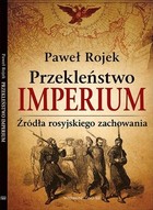 Przekleństwo imperium Źródła rosyjskiego zachowania