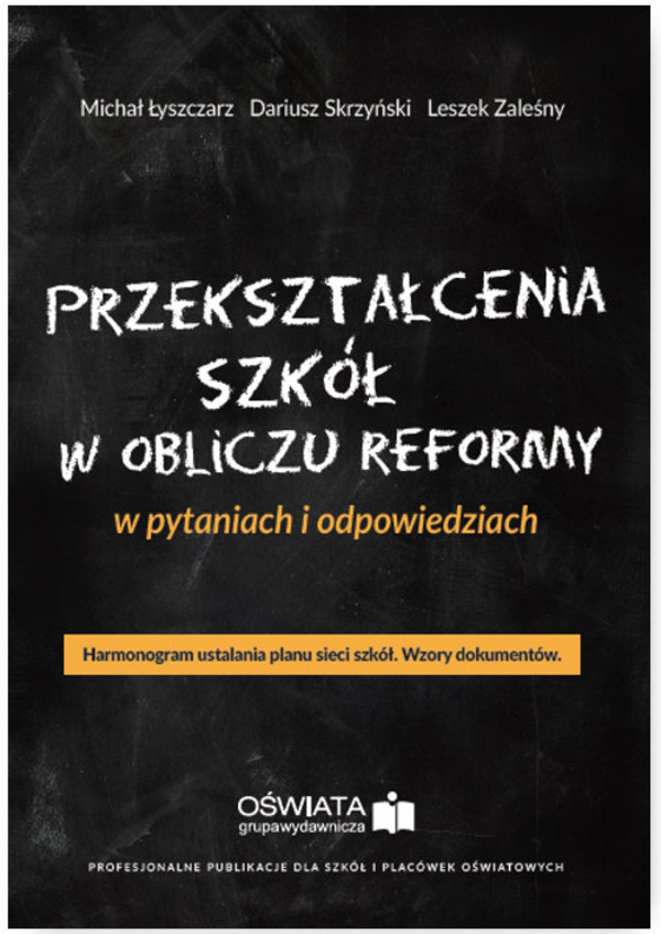 Przekształcenia szkół w obliczu reformy w pytaniach i odpowiedziach