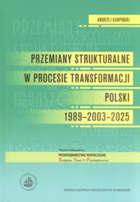 Przemiany strukturalne w procesie transformacji Polski 1989- 2003- 2025