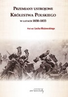 Przemiany ustrojowe w Królestwie Polskim w latach 1830-1833 - pdf