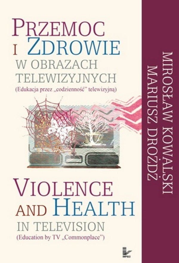 Przemoc i zdrowie w obrazach telewizyjnych Violence and Health in television - pdf