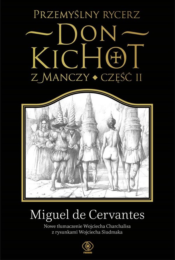 Przemyślny rycerz Don Kichot z Manczy (część 2)