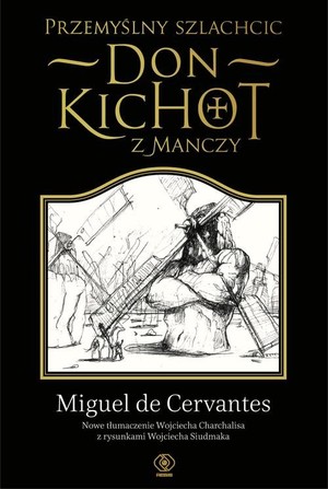 Przemyślny szlachcic Don Kichot z Manczy (część 1)