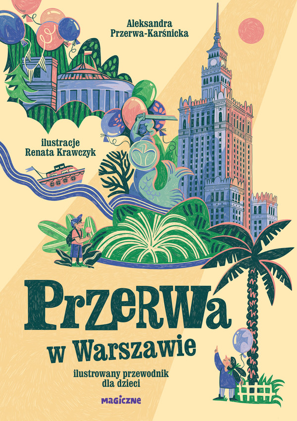 Przerwa w Warszawie Ilustrowany przewodnik dla dzieci
