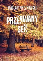 Przerwany sen