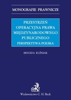 Przestrzeń operacyjna prawa międzynarodowego publicznego Perspektywa polska - pdf