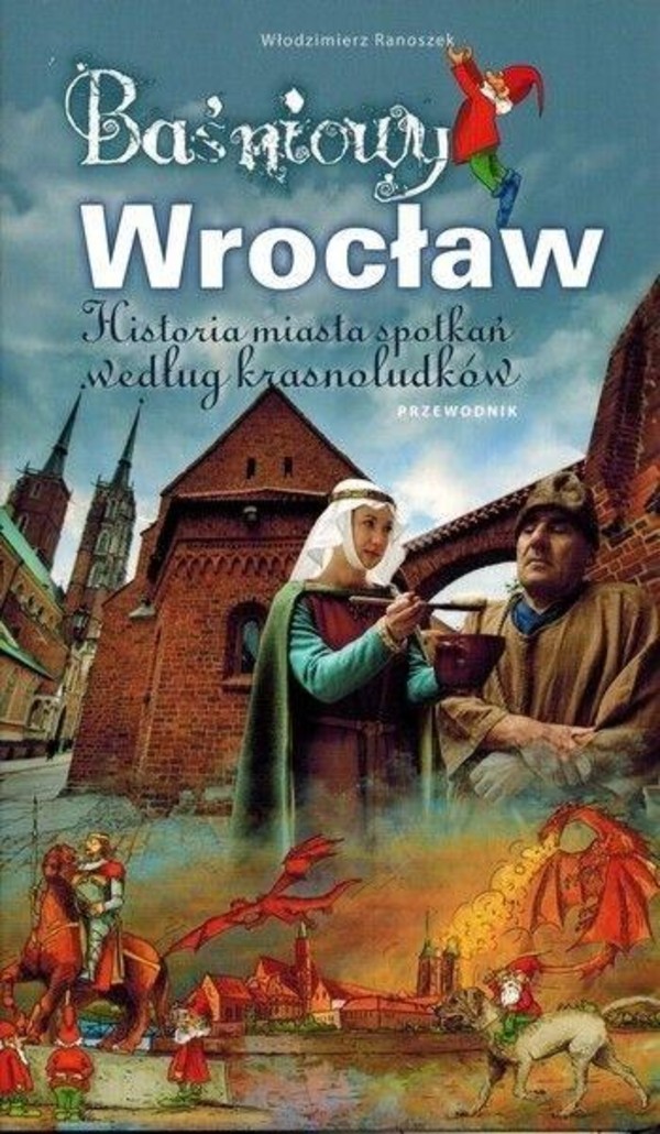 Baśniowy Wrocław Przewodnik dla dzieci