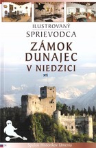 Zamek Dunajec w Niedzicy Przewodnik ilustrowany