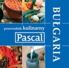Przewodnik kulinarny Pascala. Bułgaria