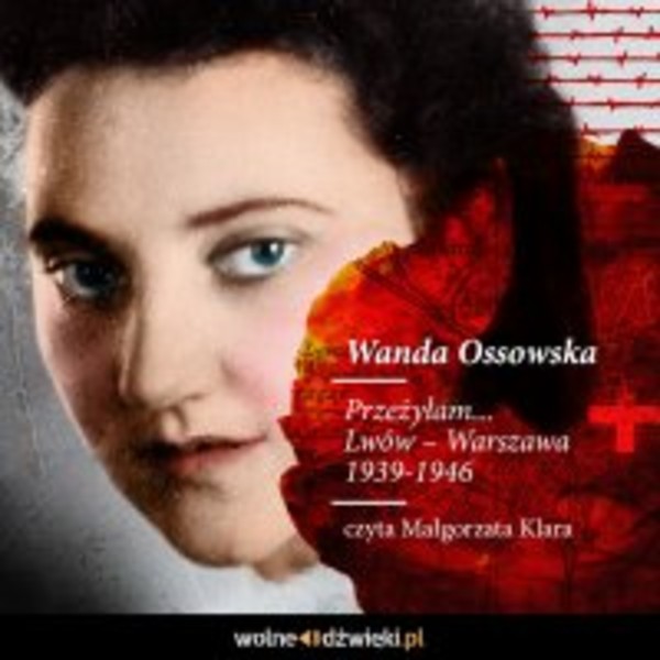 Przeżyłam. Lwów - Warszawa 1939-1946 - Audiobook mp3