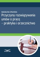 Przyczyny rozwiązywania umów o pracę - praktyka i orzecznictwo - pdf