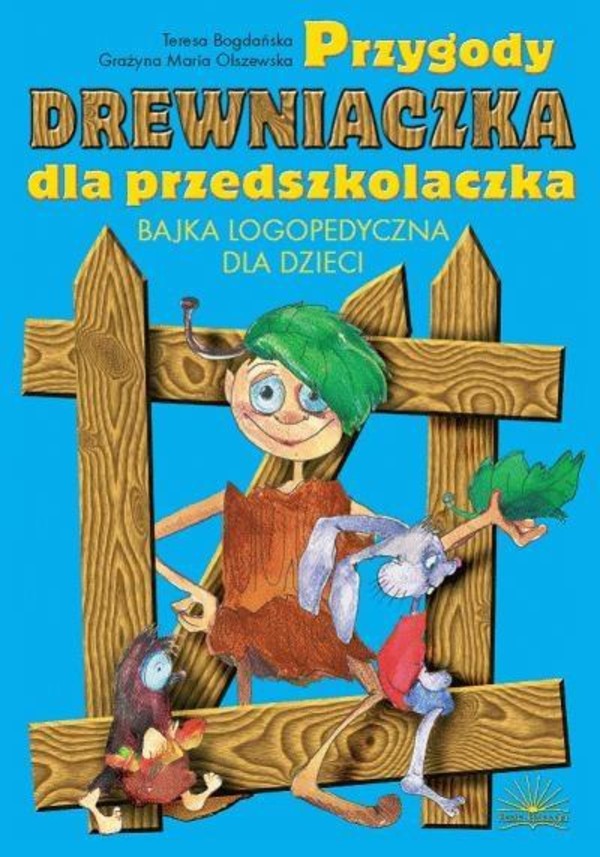Przygody Drewniaczka dla przedszkolaczka Bajka logopedyczna dla dzieci