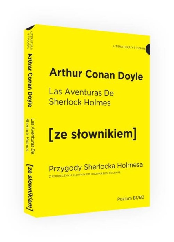 Las Aventuras De Sherlock Holmes Przygody Sherlocka Holmesa z podręcznym słownikiem hiszpańsko-polskim