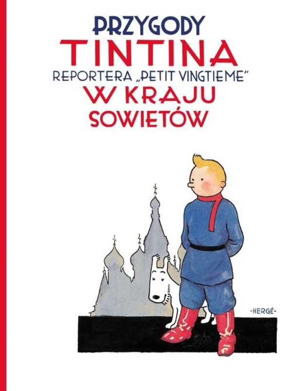 Przygody Tintina. Tintin w kraju Sowietów Tom 1