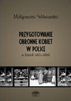 Przygotowanie obronne kobiet w Polsce w latach 1921-1939