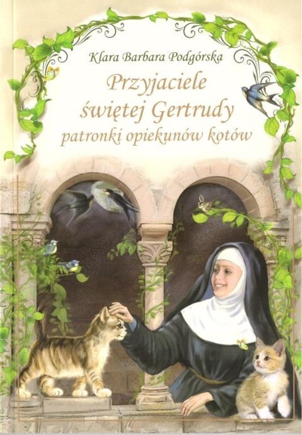 Przyjaciele św. Gertrudy patronki opiekunów kotów