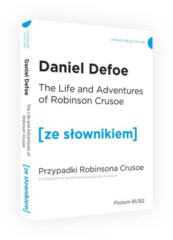 The Life and Adventures of Robinson Crusoe Przypadki Robinsona Crusoe wersja angielska z podręcznym słownikiem