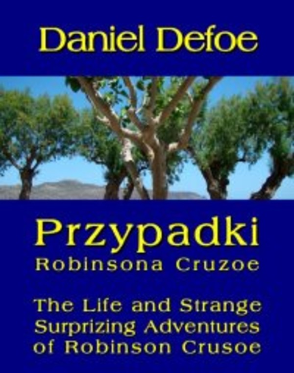 Przypadki Robinsona Cruzoe. The Life and Strange Surprizing Adventures of Robinson Crusoe, of York, Mariner - mobi, epub