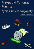 Przypadki Tomasza Płachty - mobi, epub Życie i śmierć socjopaty