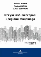 Przyszłość metropolii i regionu miejskiego - pdf