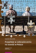 Przywileje w zabezpieczeniu na starość w Polsce - pdf