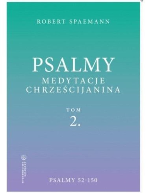 Psalmy Medytacje chrześcijanina Psalmy 52-150 Psalmy Medytacje chrześcijanina Tom 2